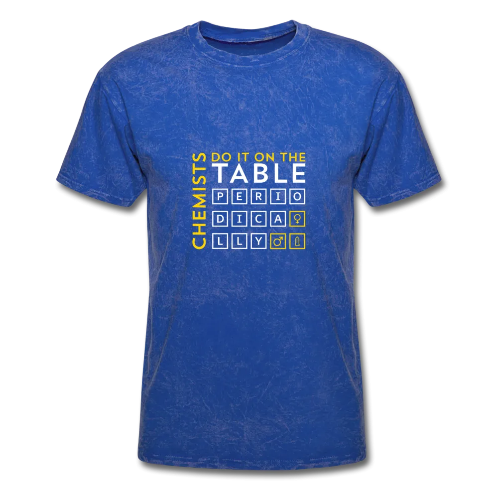 Chemists Do It On The Table Periodically Men's T-Shirt