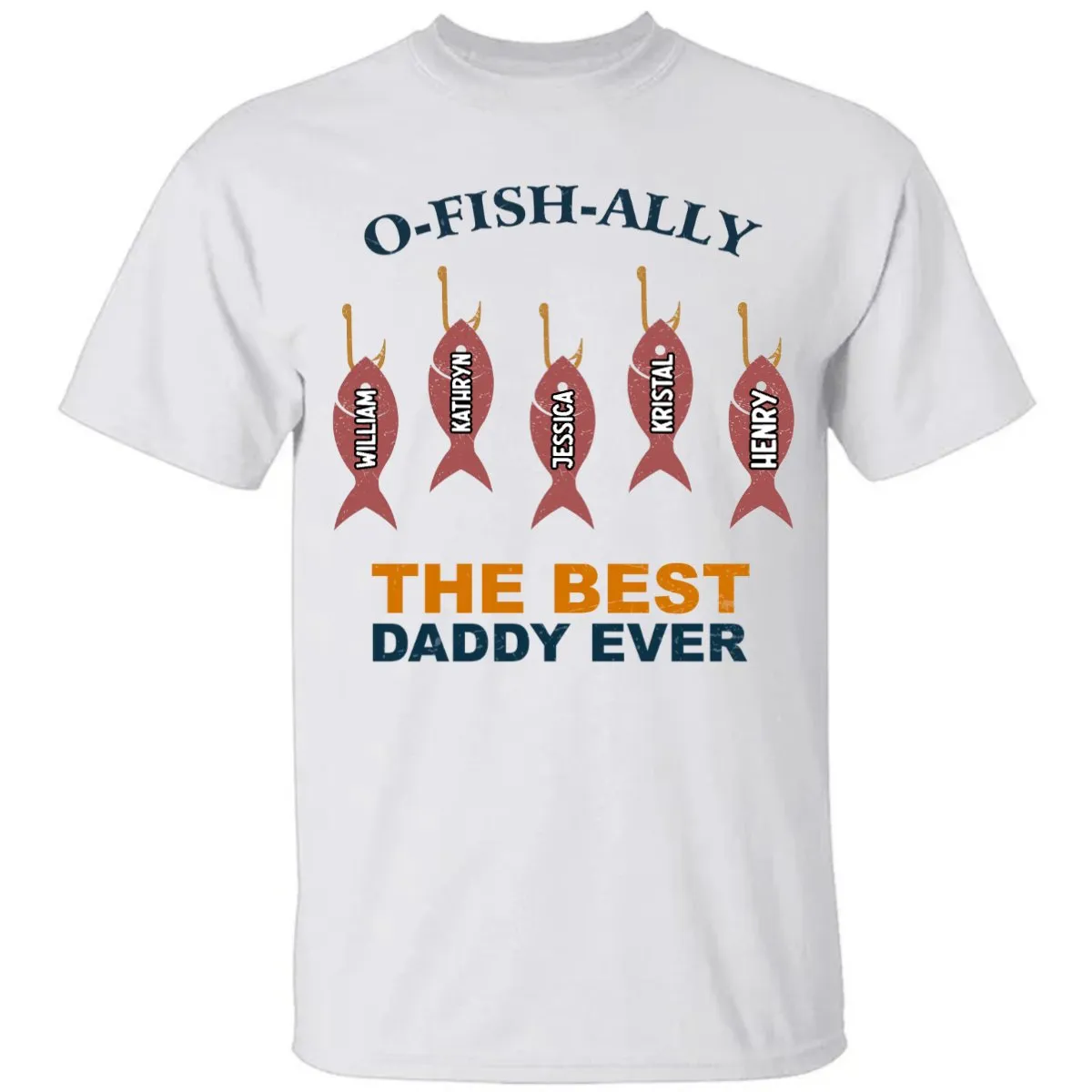 Father - O-Fish-Ally Best Dad Ever - Personalized Unisex T-shirt, Sweater, Hoodie